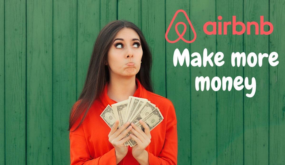 Read more about the article Make More Money on Airbnb: 6 Ways Airbnb Hosts Can Boost Profits