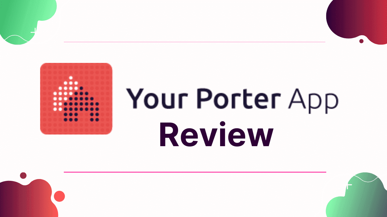 Read more about the article Your Porter App Review – Why it can be your best Airbnb companion?