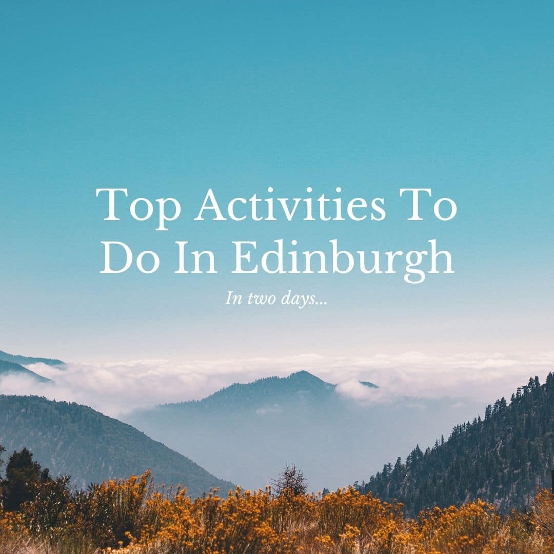 Activities to do in Edinburgh in two days